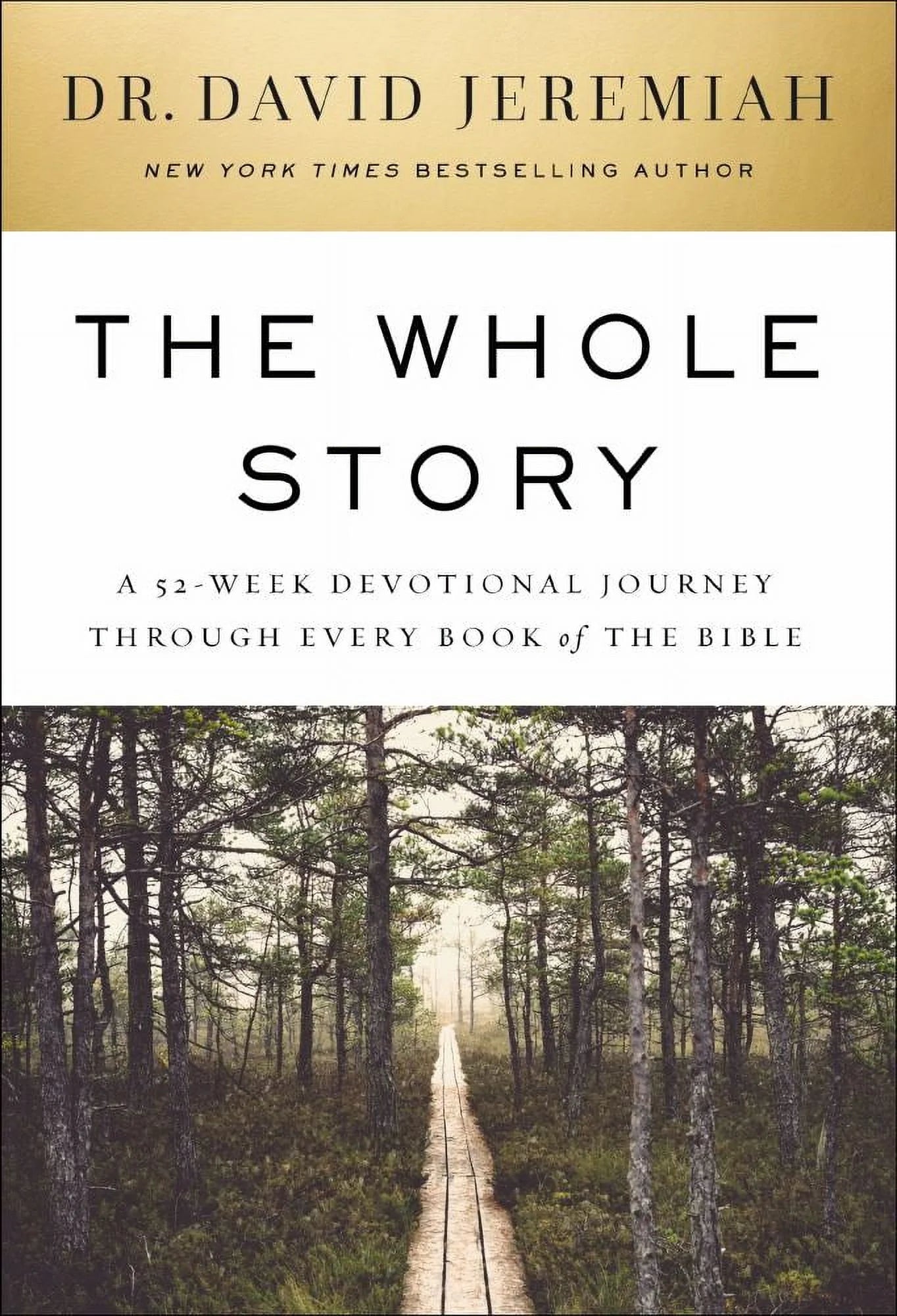 The Whole Story: a 52-Week Devotional Journey through Every Book of the Bible (Hardcover)